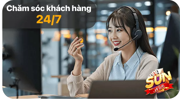 Chăm sóc khách hàng 24/7 qua đa nền tảng hỗ trợ.